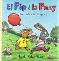 El Pip i la Posy: Un globus molt gros