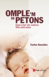 Omple'm de petons: com criar els vostres fills amb amor