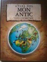 Atles del món antic: un recorregut il·lustrat per les civilitzacions antigues de tot el món. 10000 aC-1000 dC.