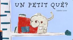 Un petit què?