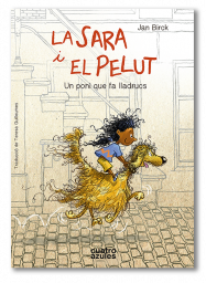 La Sara i el Pelut. Un poni que fa lladrucs