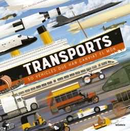 Transports. 50 vehicles que han canviat el món