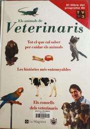 Els animals de Veterinaris. El llibre del programa de TV3