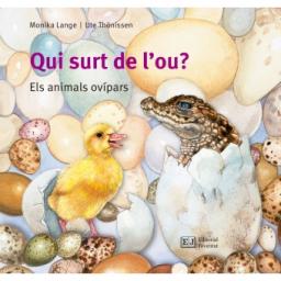 Qui surt de l'ou?: Els animals ovípars
