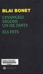 L'Evangeli segons un de tants. Els fets.