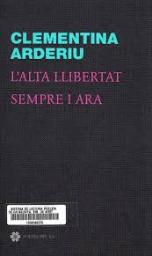 L'alta llibertat. Sempre i ara.