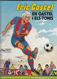Eric Castel: 1. En Castel i els Tonis