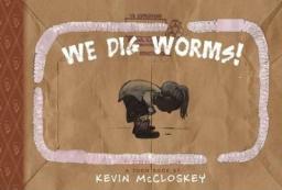 We dig worms