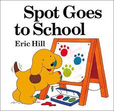 Spot goes to school